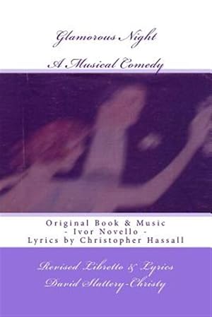 Immagine del venditore per Glamorous Night : A Musical Play - Libretto - Revised venduto da GreatBookPrices