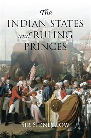 Bild des Verkufers fr The Indian States and Ruling Princes zum Verkauf von GreatBookPrices