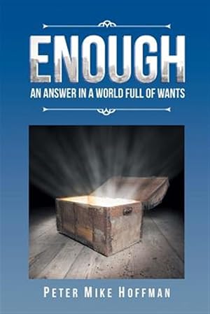 Imagen del vendedor de Enough: An Answer in a World Full of Wants a la venta por GreatBookPrices