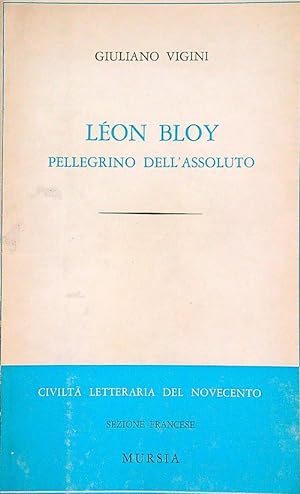 Bild des Verkufers fr Leon Bloy. Pellegrino dell'assoluto zum Verkauf von Librodifaccia