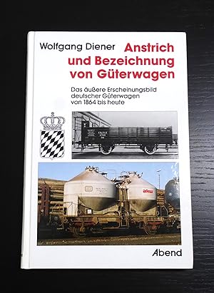 Bild des Verk�ufers f�r Anstrich und Bezeichnung von G�terwagen. Das �ussere Erscheinungsbild deutscher G�terwagen von 1864 bis heute zum Verkauf von Bradley Ross Books