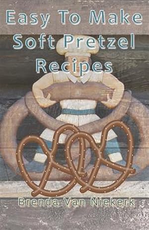 Seller image for Easy to Make Soft Pretzel Recipes for sale by GreatBookPrices