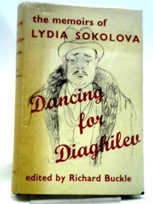 Bild des Verkufers fr Dancing For Diaghilev: The Memoirs Of Lydia Sokolova zum Verkauf von World of Rare Books