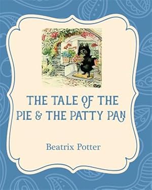 Bild des Verkufers fr Tale of the Pie and the Patty Pan zum Verkauf von GreatBookPrices