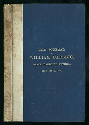 The Journal of William Darling: Grace Darling's Father; at the Brownsman and Longstone Lighthouse...