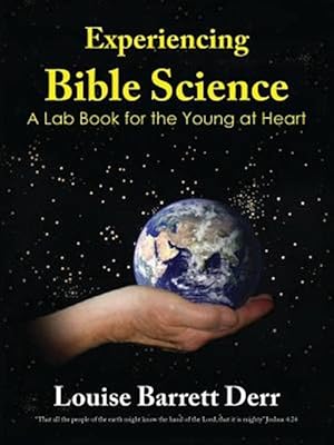 Seller image for Experiencing Bible Science: A Lab Book for the Young at Heart for sale by GreatBookPrices