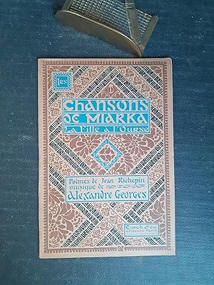 Les Chansons de Miarka. La Fille de l'Ourse. Poèmes de Jean Richepin - Musique de Alexandre Georges