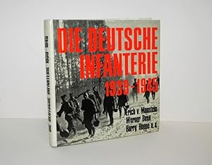 Immagine del venditore per Die Deutsche Infanterie 1939-1945. Eine Dokumentation in Bildern venduto da Nugget Box  (PBFA)