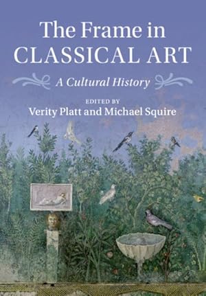 Immagine del venditore per Frame in Classical Art : A Cultural History venduto da GreatBookPrices