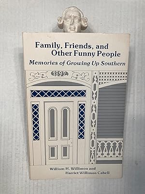 Family, Friends, and Other Funny People: Memories of Growing Up Southern. INSCRIBED by Frank Logan