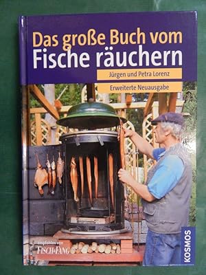 Das große Buch vom Fische räuchern - Räuchern, Grillen, Feuerküche