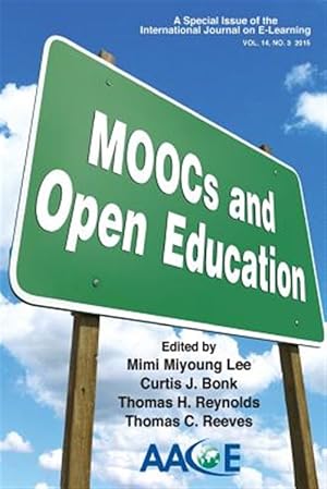 Seller image for Moocs and Open Education: A Special Issue of the International Journal on E-Learning for sale by GreatBookPrices