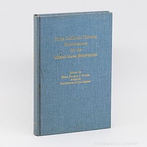 Seller image for Some California Catholic Reminiscences for the United States Bicentennial for sale by Irving Book Company