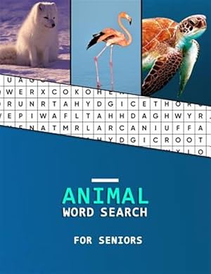 Image du vendeur pour Animal Word Search for Seniors: Word locator perfect for dementia and Alzheimer's patients Stress relief and Memory Loss mis en vente par GreatBookPrices