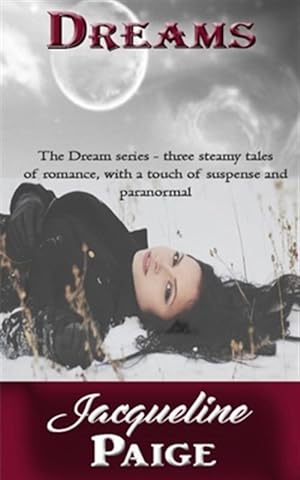 Bild des Verkufers fr Dreams : The Three Part Steamy Paranormal Series All Together zum Verkauf von GreatBookPrices