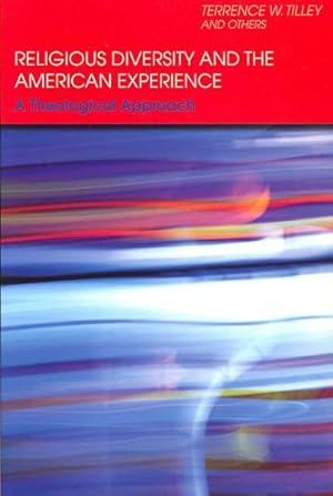 Imagen del vendedor de Religious Diversity and the American Experience : A Theological Approach a la venta por GreatBookPrices