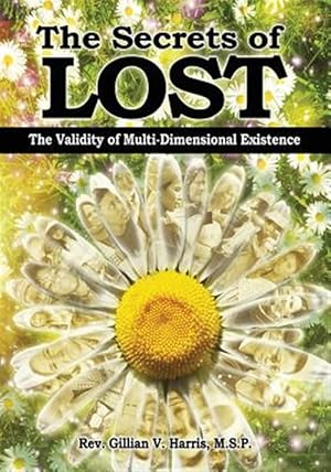 Seller image for Secrets of Lost : The Validity of Multi-dimensional Existence for sale by GreatBookPrices