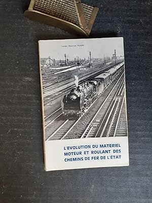 L'évolution du matériel moteur et roulant des Chemins de fer de l'Etat. Des origines (1867 à 1878...