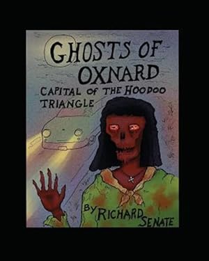 Seller image for Ghosts of Oxnard: Capital of the Hoodoo Triangle for sale by GreatBookPrices