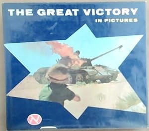 The Great Victory in Pictures