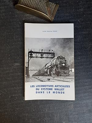Immagine del venditore per Les locomotives articules du systme Mallet dans le monde venduto da Librairie de la Garenne