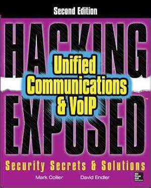 Seller image for Hacking Exposed : Unified Communications & Voip Security Secrets & Solutions for sale by GreatBookPrices