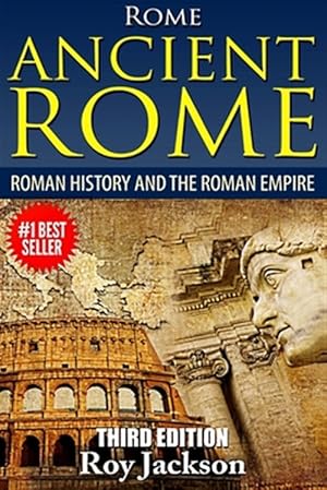 Imagen del vendedor de Rome : Ancient Rome: Roman History and the Roman Empire a la venta por GreatBookPrices