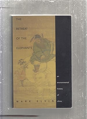Image du vendeur pour The Retreat of the Elephants: An Environmental History of China mis en vente par Old Book Shop of Bordentown (ABAA, ILAB)