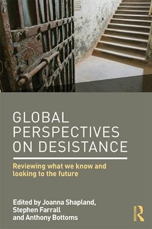 Immagine del venditore per Global Perspectives on Desistance : Reviewing What We Know and Looking to the Future venduto da GreatBookPricesUK