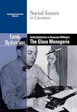 Immagine del venditore per Family Dysfunction in Tennessee Williams's the Glass Menagerie venduto da GreatBookPrices