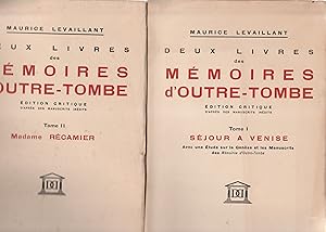 Deux livres des Mémoires d'outre-tombe. Tome 1: Séjour à Venise. Tome 2: Madame Récamier. Edition...