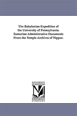 Image du vendeur pour Babylonian Expedition Of The University Of Pennsylvania. Sum mis en vente par GreatBookPrices