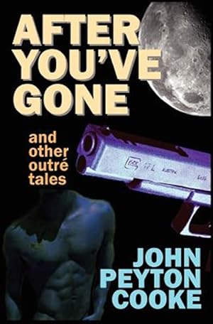 Seller image for After You've Gone and Other Outr Tales for sale by GreatBookPrices