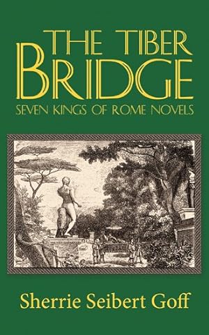 Seller image for Tiber Bridge : Seven Kings of Rome Novels for sale by GreatBookPrices