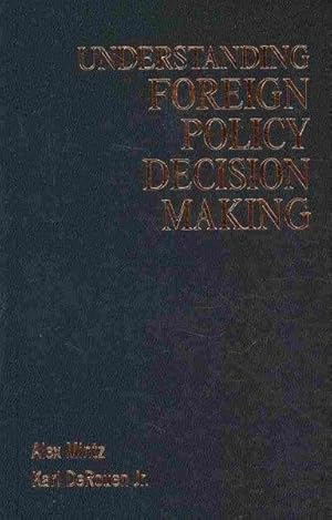 Image du vendeur pour Understanding Foreign Policy Decision Making mis en vente par GreatBookPrices