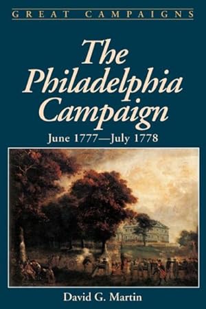 Imagen del vendedor de Philadelphia Campaign : June 1777-July 1778 a la venta por GreatBookPrices