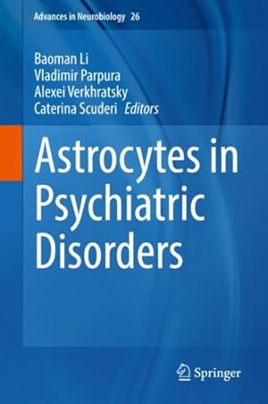 Seller image for Astrocytes in Psychiatric Disorders for sale by GreatBookPrices