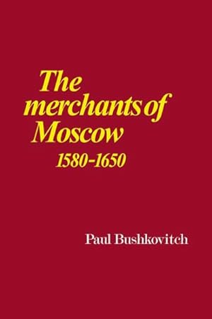 Immagine del venditore per Merchants of Moscow 1580-1650 venduto da GreatBookPrices