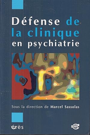 Seller image for Dfense de la clinique en psychiatrie for sale by PRISCA