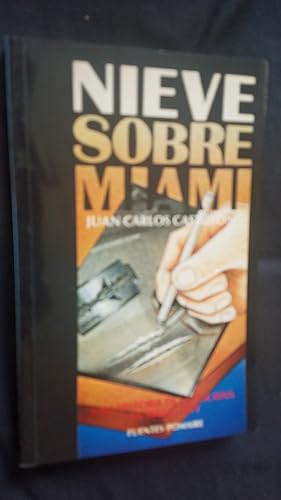 Seller image for Nieve Sobre Miami (UNA HISTORIA DE LA COCAINA EN MAGIC CITY) (Spanish Edition) for sale by Libreria Babel