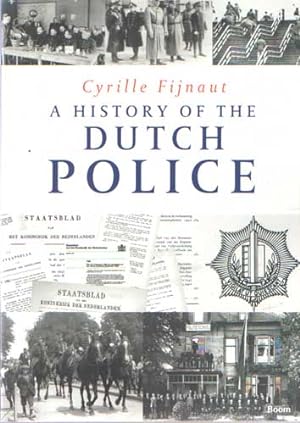 Bild des Verkufers fr A History of the Dutch Police zum Verkauf von Bij tij en ontij ...