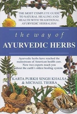 Bild des Verkufers fr The Way of Ayurvedic Herbs: A Contemporary Introduction and Useful Manual for the World\ s Oldest Healing System zum Verkauf von moluna