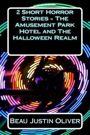 Bild des Verkufers fr 2 Short Horror Stories - The Amusement Park Hotel and the Halloween Realm zum Verkauf von GreatBookPrices