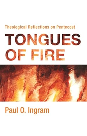 Immagine del venditore per Tongues of Fire : Theological Reflections on Pentecost venduto da GreatBookPrices