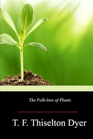 Seller image for Folk-lore of Plants for sale by GreatBookPrices