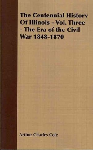 Imagen del vendedor de Era of the Civil War 1848-1870 a la venta por GreatBookPrices