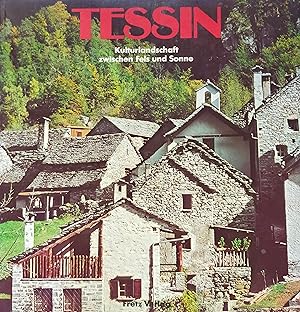 Bild des Verkufers fr Tessin. Kulturlandschaft zwischen Fels und Sonne.Herausgegeben von Max Mittler. 1983 zum Verkauf von Buecherstube Eilert, Versandantiquariat