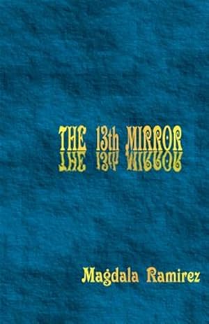 Bild des Verkufers fr 13th Mirror : Mastering the Hologram zum Verkauf von GreatBookPrices