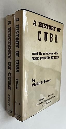 A History of Cuba and Its Relations With the United States [Complete in Two Volumes]