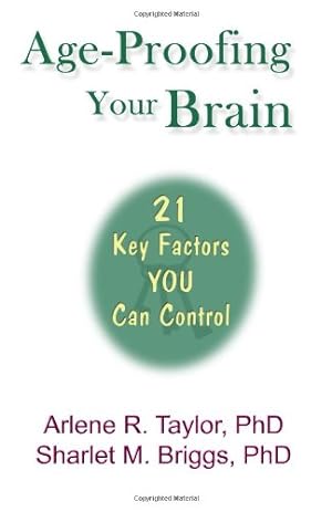 Bild des Verkufers fr Age-Proofing Your Brain - 21 Key Factors You Can Control zum Verkauf von WeBuyBooks